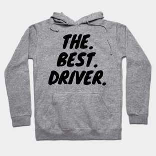 The Best Driver Hoodie